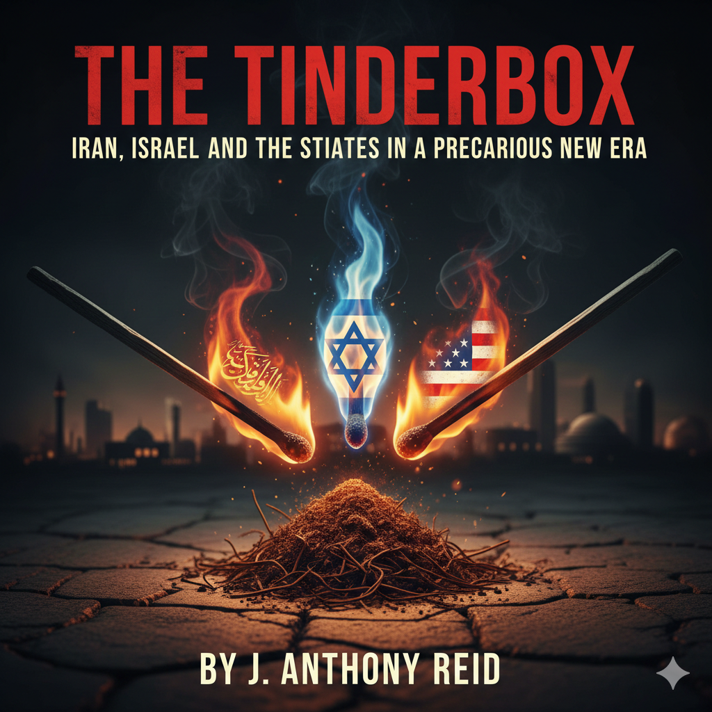 The Tinderbox: Iran, Israel, and the United States in a Precarious New Era